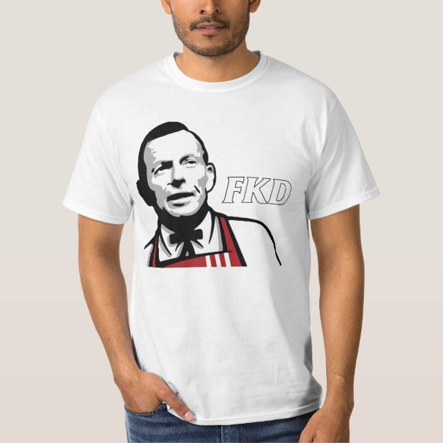 Tony Abbott "FKD" T-Shirt (Front)