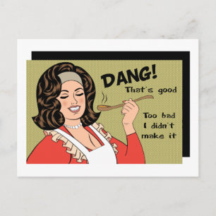 Too Bad I didn't Make it Myself Postcard