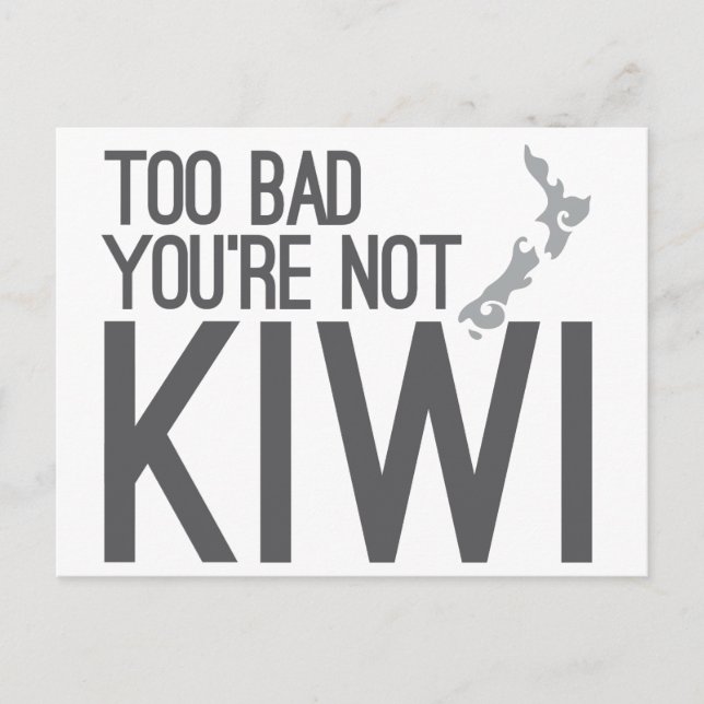 Too bad you're not KIWI (NEW ZEALAND) Postcard (Front)