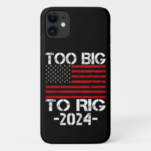 Too Big To Rig 2024 Elections iPhone 11 Case