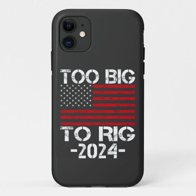 Too Big To Rig 2024 Elections Case-Mate iPhone Case (Back)