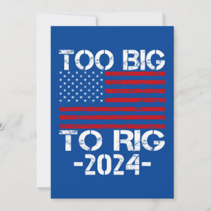Too Big To Rig 2024 Elections Invitation
