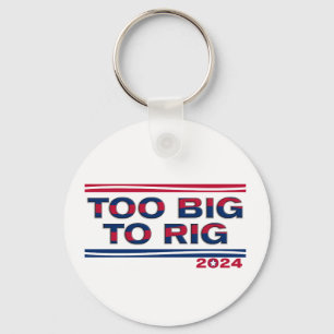 TOO BIG TO RIG 2024 KEY RING