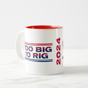 TOO BIG TO RIG 2024 Two-Tone COFFEE MUG