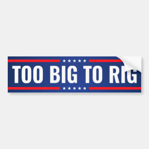 Too Big To Rig Trump landslide 2024 Bumper Sticker