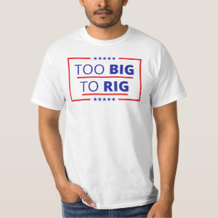 Too Big To Rig Trump Quote 2024 USA America T-Shirt