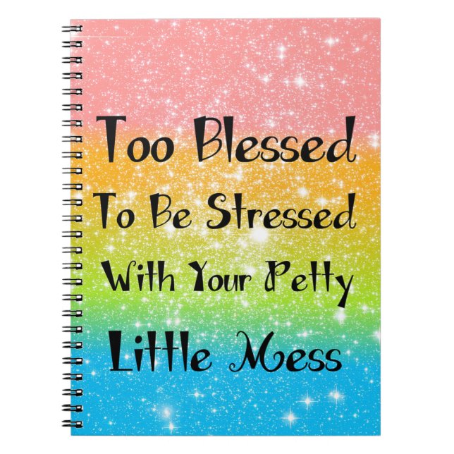 Too Blessed to Be Stressed #1 Notebook (Front)