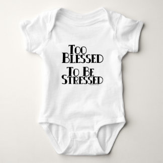 Too Blessed to be Stressed Baby Bodysuit