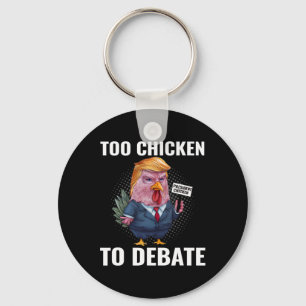 Too Chicken To Debate Kamala Harris Funny Key Ring