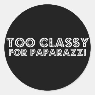 Too Classy For Paparazzi Classic Round Sticker