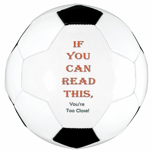 Too close soccer ball (Front)