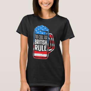 Too Cool For British Rule 4th Of July American Bee T-Shirt