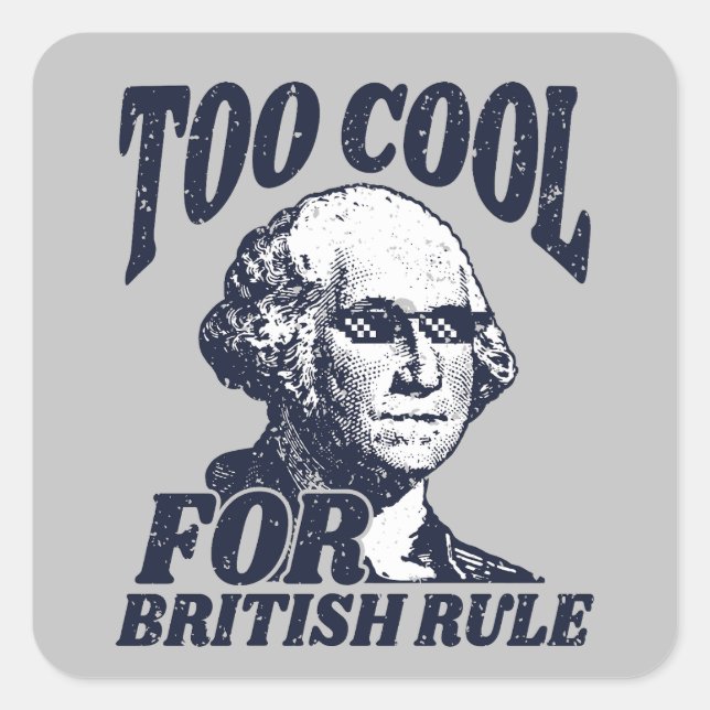 Too Cool For British Rule Blue Square Sticker (Front)
