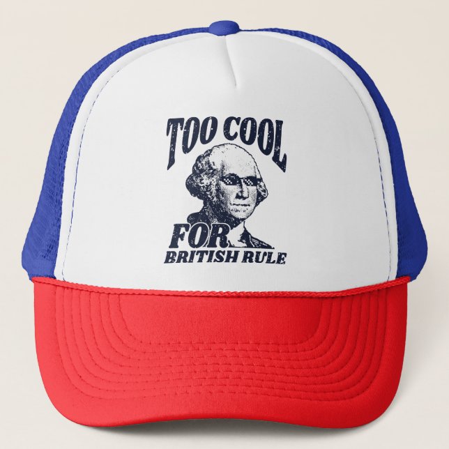 Too Cool For British Rule Blue Trucker Hat (Front)