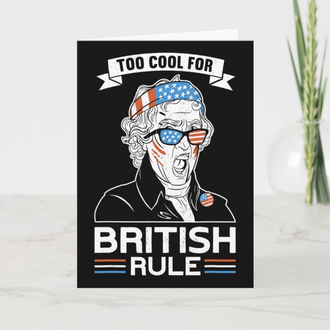 Too Cool For British Rule - Thomas Jefferson 4th O Card (Front)