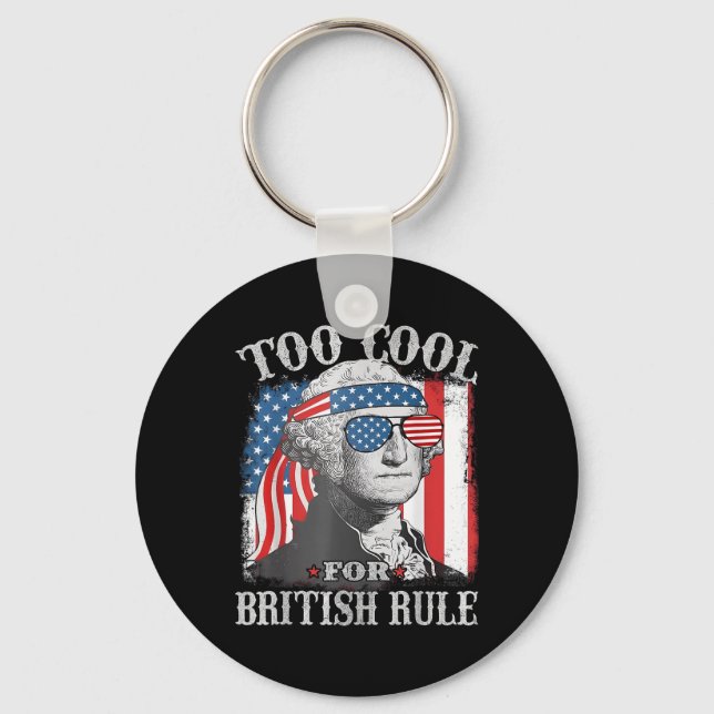 Too Cool For British Rule Washington Us Flag 4th O Key Ring (Front)