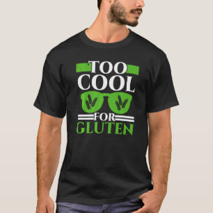 Too Cool For Gluten Celiac Disease Awareness Month T-Shirt