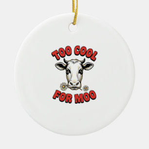Too Cool For Moo Funny Cow Vintage Shirt Design_1 Ceramic Ornament