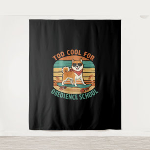 Too Cool for Obedience School Dog Skateboard Tapestry