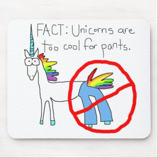 Too Cool For Pants Mouse Pad