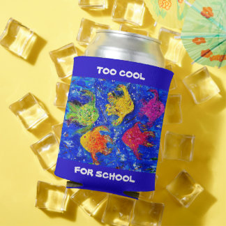 Too Cool for School Can Koozie