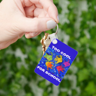 Too Cool for School Keychain