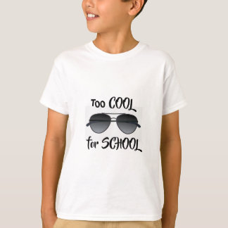 TOO COOL FOR SCHOOL T-SHIRT