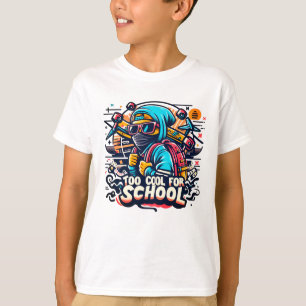 Too cool for School T-Shirt