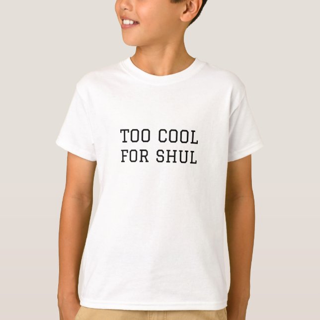 Too Cool For Shul Jewish Back To Hebrew School T-Shirt (Front)
