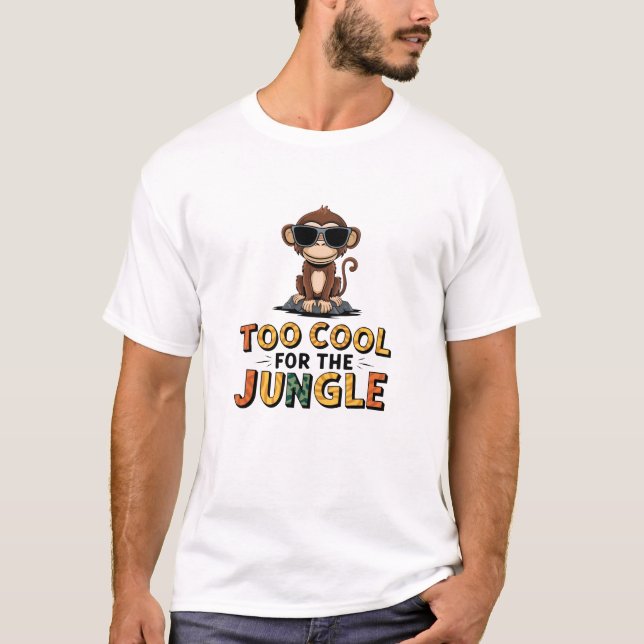 Too Cool for the Jungle T-Shirt (Front)