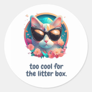 Too Cool for the Litter Box Cat Design Classic Round Sticker