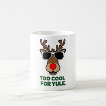 Too Cool for Yule Funny Christmas Reindeer Mug
