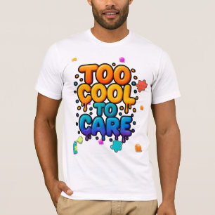 Too Cool To Care Bold Graffiti Pastel Shirt with