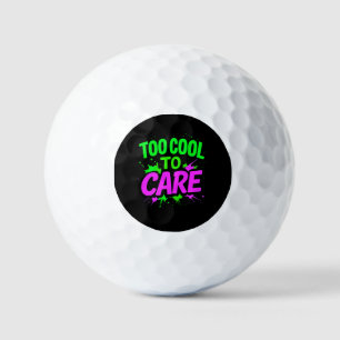 Too Cool To Care Funny Gift Golf Balls