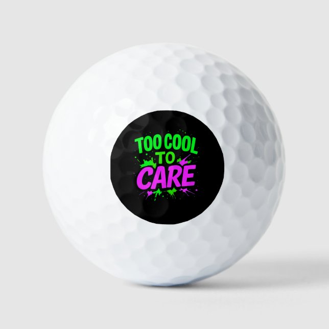 Too Cool To Care  Funny Gift Golf Balls (Front)