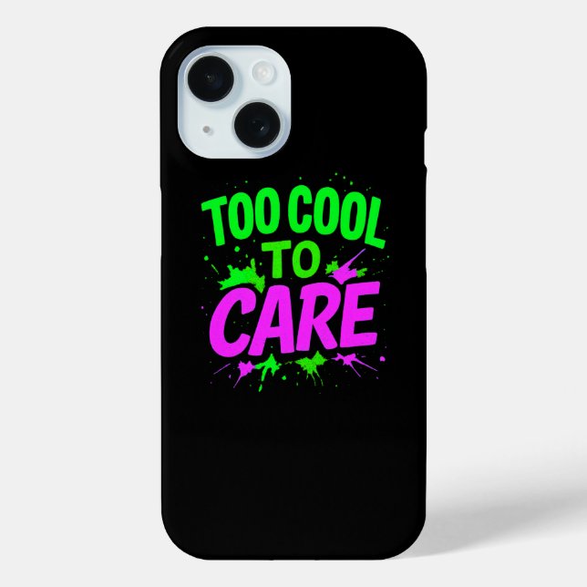 Too Cool To Care Stylish Protection Case-Mate iPhone Case (Back)