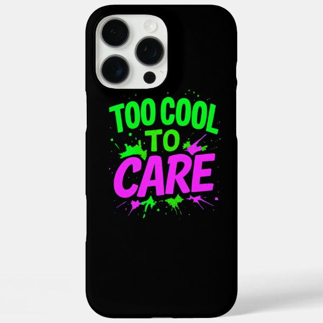 Too Cool To Care Stylish Protection Case-Mate iPhone Case (Back)