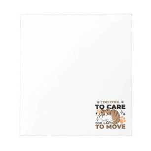 Too Cool to Care, Too Lazy to Move – Relaxing Cat  Notepad