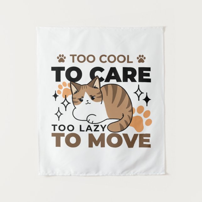 Too Cool to Care, Too Lazy to Move – Relaxing Cat  Tapestry (Front)