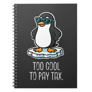 Too Cool to Pay Tax Resist Anti Trump  Notebook