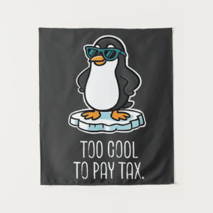 Too Cool to Pay Tax Resist Anti Trump Tapestry