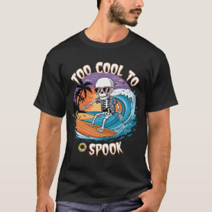 Too Cool to Spook – Surfing Skeleton Halloween T-Shirt