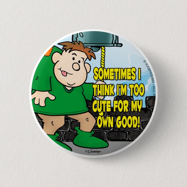 Too Cute 6 Cm Round Badge (Front)