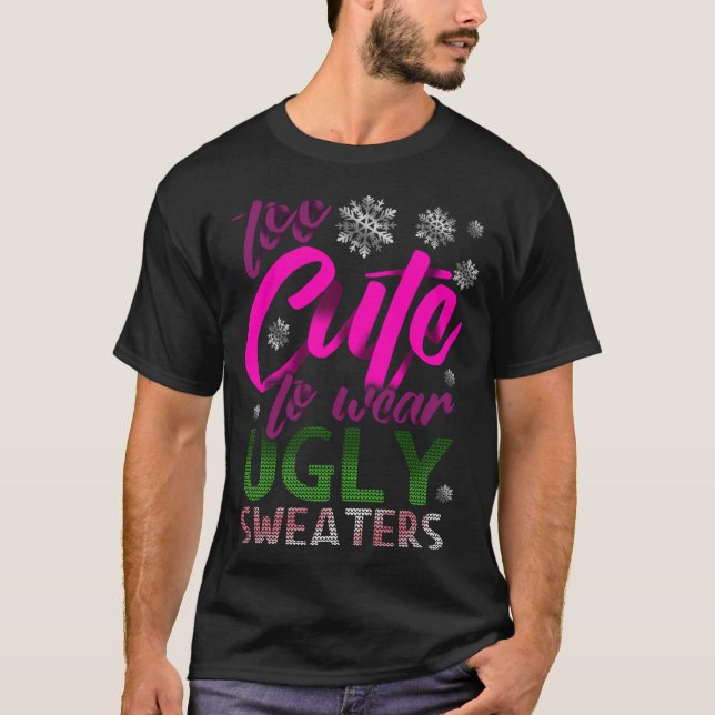 TOO CUTE Funny Christmas UGLY Sweaters (Front)