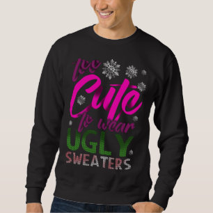 TOO CUTE Funny Christmas UGLY Sweaters