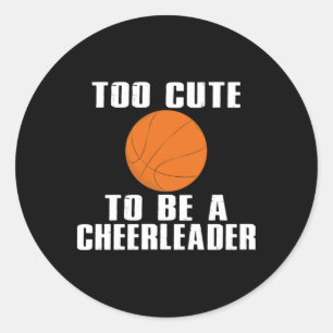 Too Cute To Be A Cheerleader Scoop Classic Round Sticker