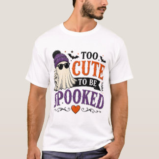 Too Cute to Be Spooked Halloween T-Shirt