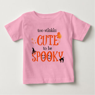 Too Cute to be Spooky, Cute Halloween Baby! Baby T-Shirt