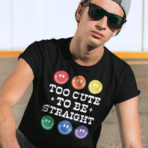 Too Cute to Be Straight Gay Pride, Black T-Shirt
