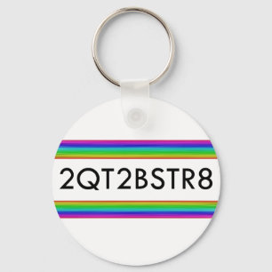 Too Cute To Be Straight Key Ring